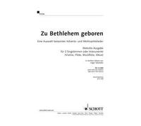 Zu Bethlehem geboren 2 voices or for two part choir Eine Auswahl bekannter Adven