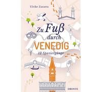 Zu Fu durch Venedig: 12 Spaziergange, Zanatta, Zanatta, 9783770026029 New.