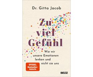Zu viel Gefuhl: Wie wir unsere Emotionen lenken, Jacob, Jacob,.