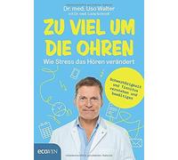 Zu viel um die Ohren: Wie Stress das Horen verandert by Walter, Schmidt New.