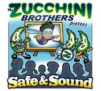 Zucchini Brothers - Safe & Sound