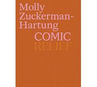 Zuckerman-Hartung, Molly - Molly Zuckerman-Hartung: Comic Relief
