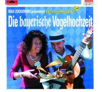 Zuckowski,Rolf - Die Bayerische Vogelhochzeit