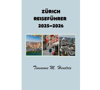 Zürich Reiseführer 2025-2026 (“Footprints of the World: A Traveler’s Companion”)