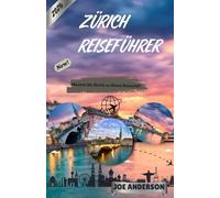 ZÜRICH REISEFÜHRER 2026