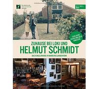 Zuhause bei Loki und Helmut Schmidt: Das Kanzlerhaus in Hamburg-Langenhorn. Mit einem Vorwort von Peer Steinbrück