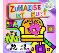 ZUHAUSE IST BUNT: EIN FRÖHLICHES MÖBEL- UND WOHNMALBUCH FÜR KINDER