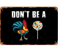 Zuhhgii Retro Tin Sign Don't Be A Chicken Lollipop Funny Vintage Funny Novelty Metal Signs Man Cave Humorous Signs Movies Music Bar Art Poster Retro Print Wall Decor Garage Gifts 12x8 Inches