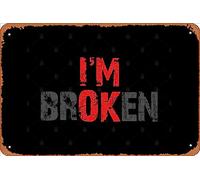 Zuhhgii Retro Tin Sign I'm OK I'm brOKen Mental Health Awareness Sarcastic Distressed Design Vintage Funny Novelty Metal Signs Man Cave Humorous Signs Movies Music Bar Art Poster Retro Print Wall
