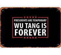 Zuhhgii Retro Tin Sign Presidents are temporary Wu is Forever Vintage Funny Novelty Metal Signs Man Cave Humorous Signs Movies Music Bar Art Poster Retro Print Wall Decor Garage Gifts 12x8 Inches