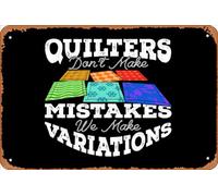 Zuhhgii Retro Tin Sign Quilters Don't Make Mistakes We Make Variations Vintage Funny Novelty Metal Signs Man Cave Humorous Signs Movies Music Bar Art Poster Retro Print Wall Decor Garage Gifts 12x8
