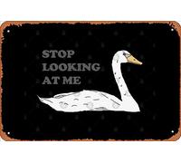 Zuhhgii Retro Tin Sign Swan - Stop Looking At Me Vintage Funny Novelty Metal Signs Man Cave Humorous Signs Movies Music Bar Art Poster Retro Print Wall Decor Garage Gifts 12x8 Inches