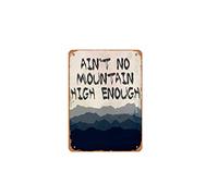 Zuhhgii Tin Sign Vintage Aint No Mountain High Enough Typography Print Funny Classic Musical Bar Pub Cafe Wall Kitchen Bathroo Poster Karaoke Retro Decor Art Home Decoration Metal Sign 8x12 inch.