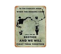 Zuhhgii Tin Sign Vintage Baseball Canvas Poster In The Darkest Hour When The Demons Come Call On Me Brother And We Will Fight Them Together Wall Decor Decorations Art Poster Gift Metal Sign 8x12Inch
