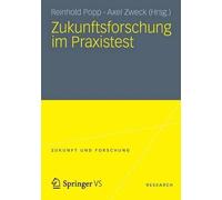 Zukunftsforschung im Praxistest by Reinhold Popp (German) Paperback Book