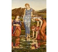 Zuleika Dobson (Annotated Edition): Or An Oxford Love Story