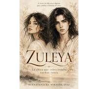 ZULEYA: La chica que coleccionaba sueños rotos