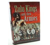 Zulu Kings and Their Armies