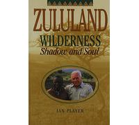 Zululand Wilderness: Shadow and Soul