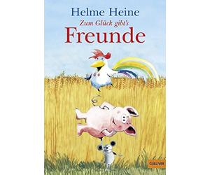 Zum Gluck gibt's Freunde: Die schonsten Abenteu, Heine.