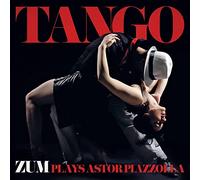 Zum - Tango - ZUM Plays Astor Piazzolla