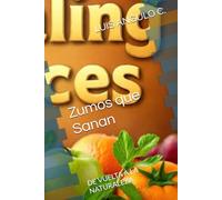 Zumos que Sanan: DE VUELTA A LA NATURALEZA