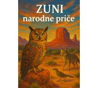 ZUNI NARODNE PRIČE: (Croatian Version)