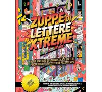 Zuppe di Lettere Xtreme - Volume 4: 180 Giochi per Adulti | 25 Parole per Schema | Grandi Caratteri | 4.500 Parole Nascoste: Non è un libro di ... un test psicologico travestito da passatempo.