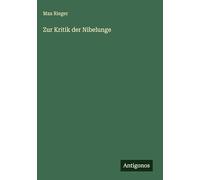 Zur Kritik der Nibelunge