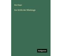 Zur Kritik der Nibelunge