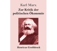 Zur Kritik der politischen Okonomie (Großdruck)