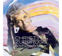 Zurbrügg,Christina - The Heart Is An Eternal Wanderer