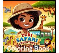 Zuri Bloom Adventures: Safari Adventure Coloring Book