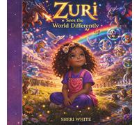 Zuri Sees the World Differently