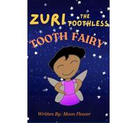 Zuri The Toothless Tooth Fairy