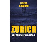 ZURICH: A Novel: The Container Protocol