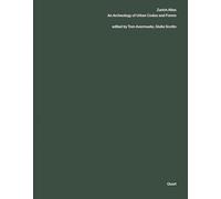 Zurich Atlas: An Archaeology of Urban Codes and Forms