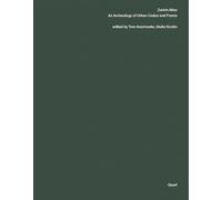 Zurich Atlas: An Archaeology of Urban Codes and Forms