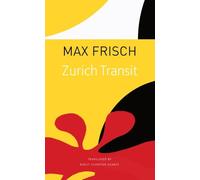 Zurich Transit (The Seagull Library of German Literature)