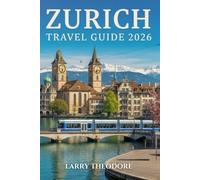 ZURICH TRAVEL GUIDE 2026: The 3-Day Itinerary, Essential Budget Travel Tips, and Visual Infographics for the Best Things to Do, from Old Town Charm to Modern Art & Nightlife of Zurich.