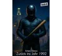 Zurück ins Jahr 1992 (Buch 2): Zeitreise, zweite Chance und ein neues Leben in Kalifornien (Stadt der Engel)