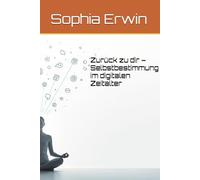 Zurück zu dir - Selbstbestimmung im digitalen Zeitalter