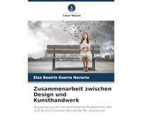 Zusammenarbeit zwischen Design und Kunsthandwerk: Angewandt auf den Handwerksbetrieb Muebles Finos San José de la Comunidad Adjuntas del Rio, Guanajuato