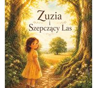 Zuzia i Szepczący Las