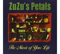 Zuzus Petals - Music of Your Life