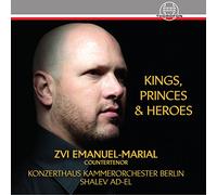 Zvi Emanuel-Maria - Kings Princes & Heroes - Opera Arias of Handel