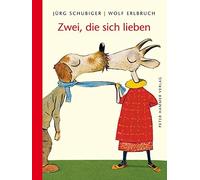 Zwei, die sich lieben, Erlbruch, Schubiger 9783779503712 Fast Free Shipping.