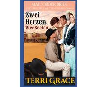 Zwei Herzen, Vier Seelen: Historischer Western-Liebesroman (Die Sieben Söhne von Jethro)