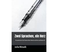 Zwei Sprachen, ein Herz: Ein poetischer DaZ-Roman über Heimat und Herz auf Niveau A2