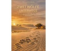 Zwei Wölfe unterwegs: Die Zeit zwischen Tavira, Marokko und der Ranch in Spanien